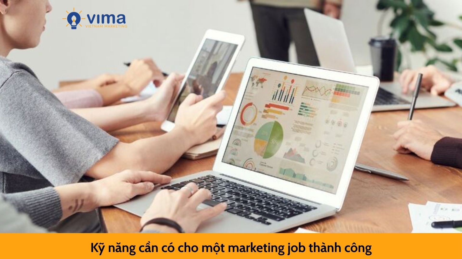 Kỹ năng cần có cho một marketing job thành công